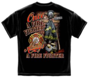 Once a Firefighter T Shirt